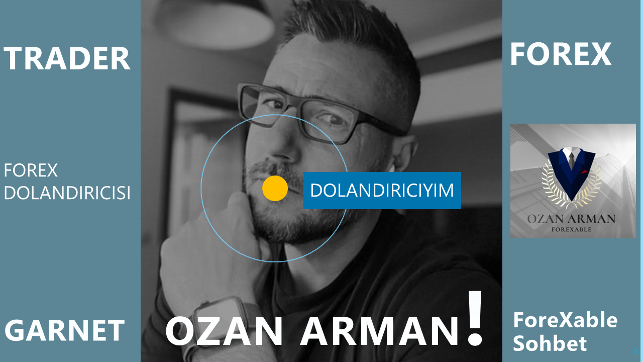 Ozan Arman: Forex Dolandırıcılık